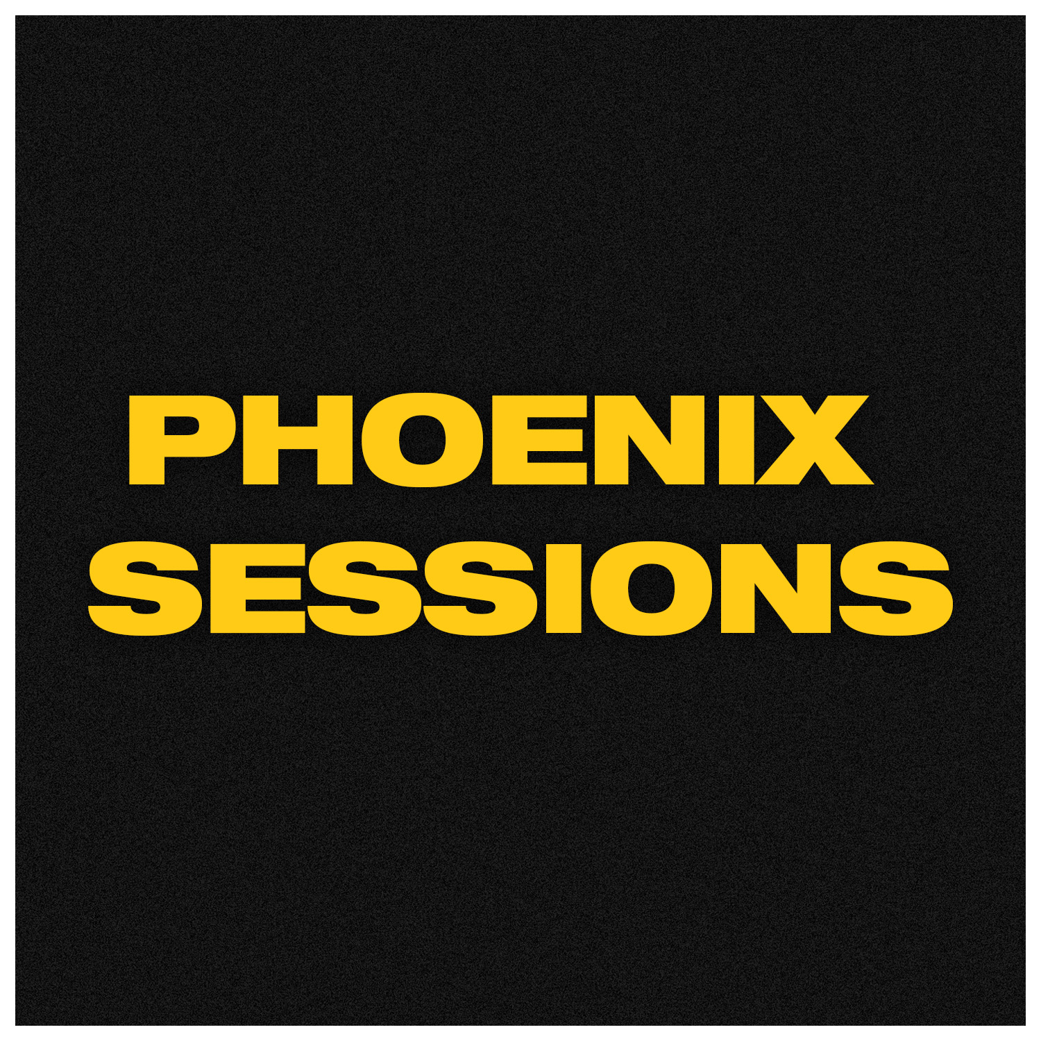 Phoenix Sessions